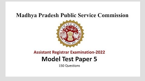 Model Test Paper 5/Assistant Registrar Exam 2022 MPPSC/150 questions