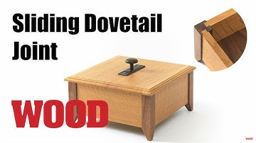 How To Make A Sliding Dovetail Joint - WOOD magazine