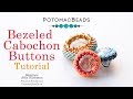 Bezeled Cabochons Buttons - DIY Jewelry making Tutorial by PotomacBeads