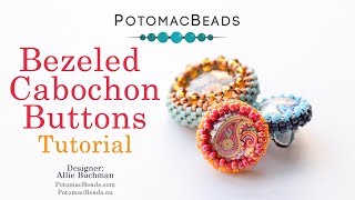 Bezeled Cabochon Buttons - DIY Jewelry making Tutorial by PotomacBeads