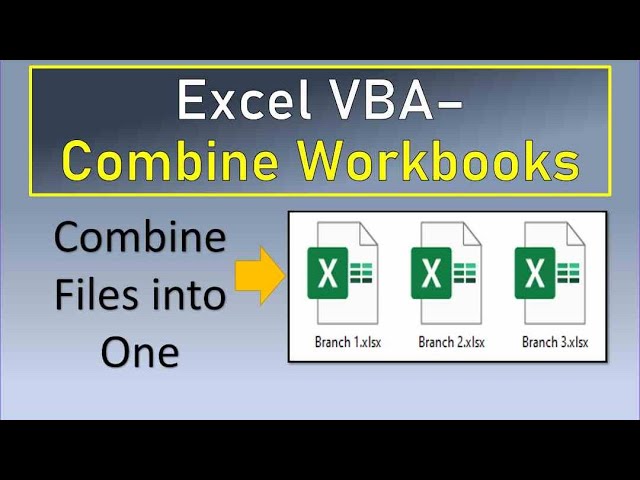 Excel VBA Combine Multiple Workbooks Into One