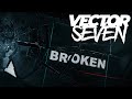 Vector seven  in moments of rupture