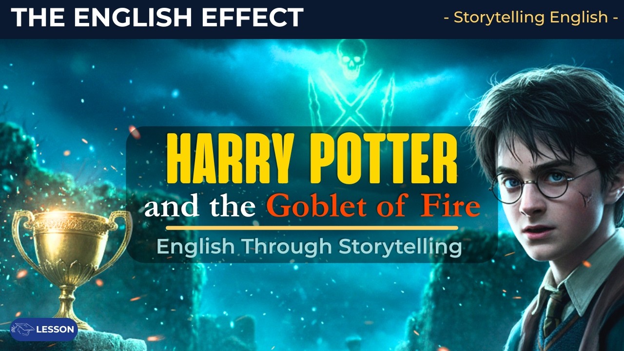 Harry Potter and the Goblet of Fire: Advanced English Vocabulary Through Storytelling