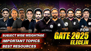GATE 2025 EE, ECE & IN | Subject Wise Weightage, Important Topics, Best Resources | Complete Details