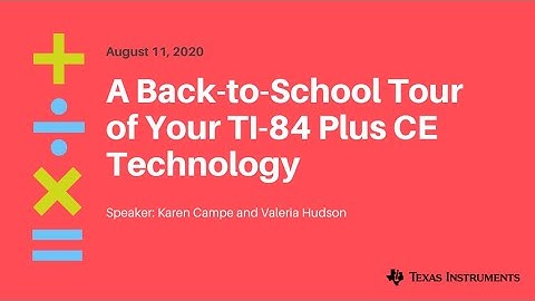 Webinar: A Back-to-School Tour of Your TI-84 Plus CE Technology
