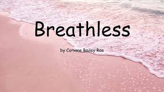 Breathless by Corinne Bailey Rae (Lyrics)