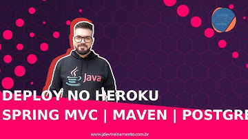 Deploy no Heroku  Spring MVC | Maven | PostgreSQL Formacao Java Web FullStack e Spring Boot REST API