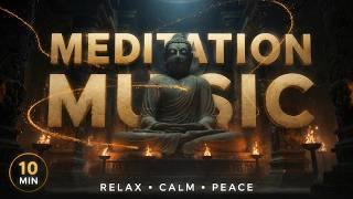Meditation Music From an Ancient Temple to Relax, Calm and Find Peace