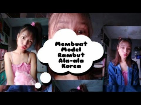  Cara  Membuat Model Rambut  Ala  ala  Korea  by Filona YouTube