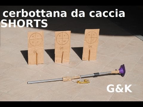 G&K Shorts: come costruire una cerbottana da caccia 