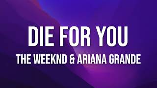 The Weeknd & Ariana Grande - Die For You (Remix) (Lyrics)