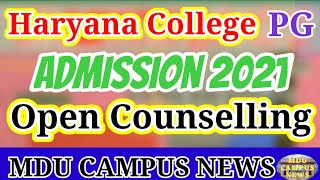 Open counselling date & process || college PG admission 2021 || mdu campus news