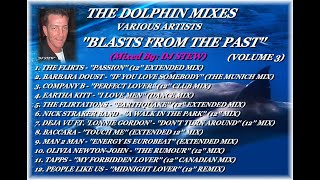 THE DOLPHIN MIXES - VARIOUS ARTISTS - ''BLASTS FROM THE PAST'' (VOLUME 3)