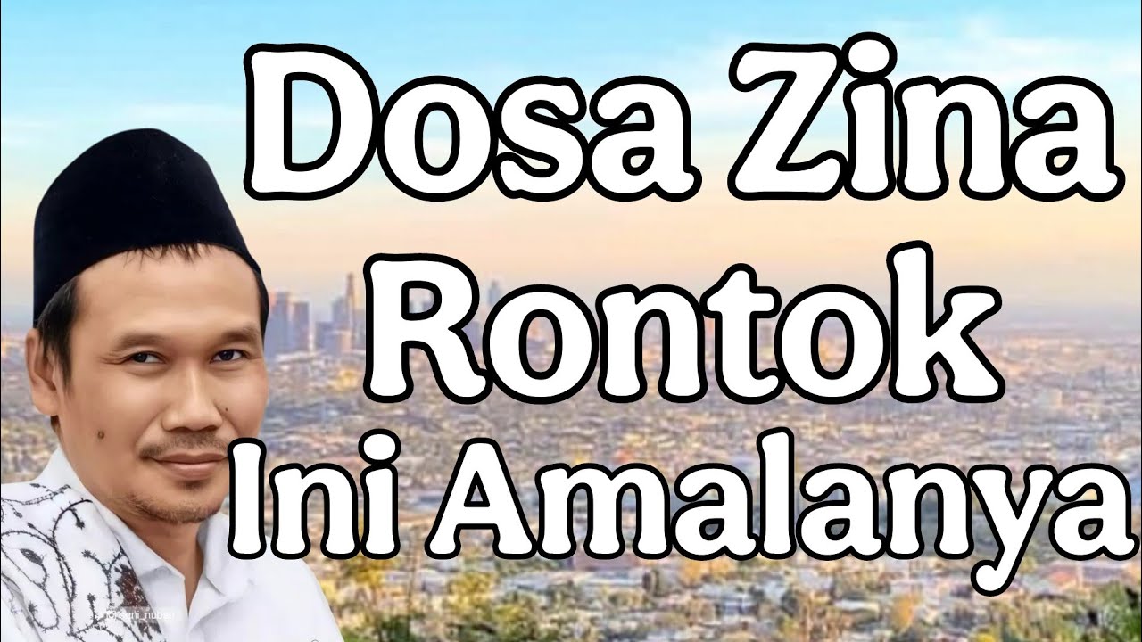 ngaji gus baha : Amalan penggugur dosa zina