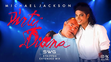 DIRTY DIANA (SWG Stripped Extended Mix) MICHAEL JACKSON (Bad)