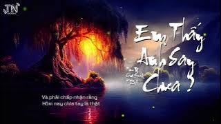 ( Video Lyric ) Em Từng Thấy Anh Say Chưa - Thành TN ft T.Red Cover