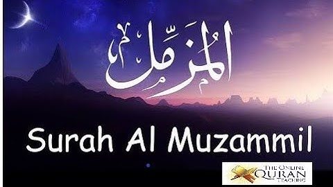 Surah Muzammil | سورة المزمل | Quran Surah 73 | Makki Surah | The Online Quran Teaching