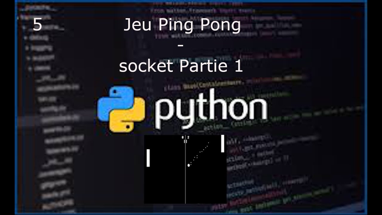 [Pygame][socket] Jeu Ping Pong #05 - YouTube