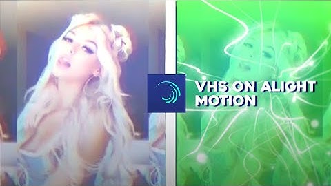 VHS en Alight Motion | Loren.vfx