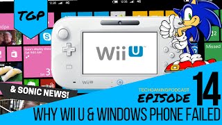 Wii U's Failures, Windows Phone Mistakes & Sonic: Tech Gaming Podcast 14 screenshot 1