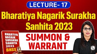 Bharatiya Nagarik Suraksha Sanhita 2023 | Summon & Warrant BNSS | BNSS Lecture | Judiciary By PW #17