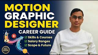 Motion Graphic Designer Career Guide | Skills, Courses, Salary & Scope Explained