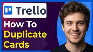 How to Duplicate Cards in Trello (Step-By-Step) [2026 guide]