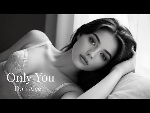 Don Alee Only You Original Mix