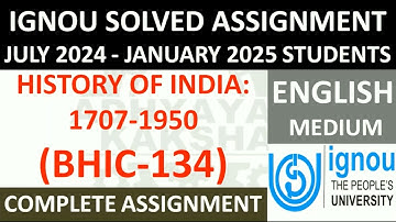 BHIC 134 (ENGLISH) HISTORY OF INDIA: 1707-1950 || IGNOU SOLVED ASSIGNMENT 2024-2025 ||
