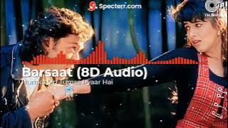 Humko Sirf Tumse Pyaar (8D Audio) | Barsaat | Bobby Deol, Twinkle Khanna Kumar Sanu, Alka Yagnik