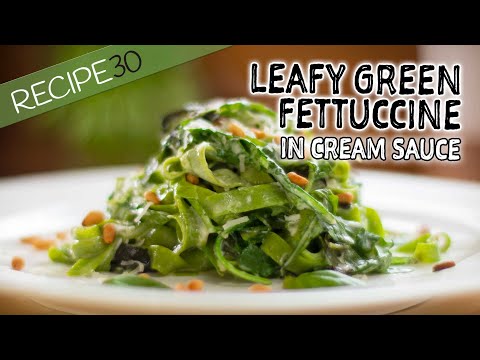 Leafy Green Fettuccine in Cream Sauce