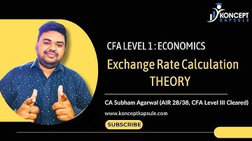 CFA Level 1 | Economics | Exchange Rate Calculation | Complete Reading | English | CA Subham Agarwal
