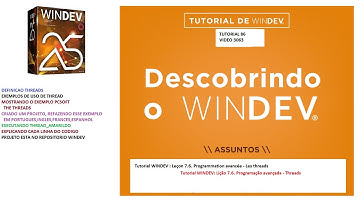 DICAS 3063 WINDEV TUTORIAL 86 Licao 7 6 the threads