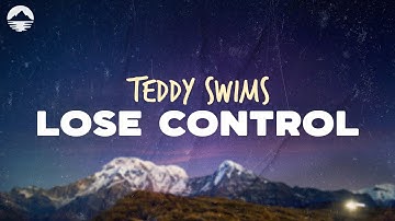 Thumbnail of Teddy Swims  - Lose Control | Lyrics