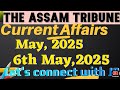 6th May Current Affairs 2025 | Current Affairs Today | The Assam Tribune Newspaper Analysis | JB |