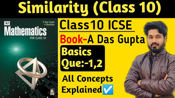 Similarity || icse Class 10 || Basic + que 1,2 || Das Gupta Banerjee