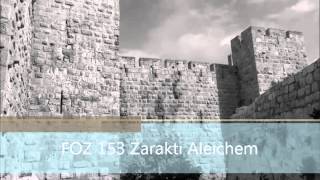 Miniatura de vídeo de "FOZ 153 Zarakti Aleichem"