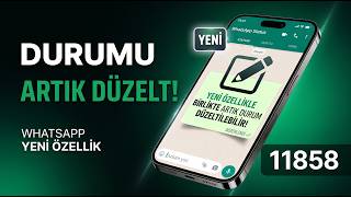 Whatsapp Yeni Özellik 2026 Durum Yazısını Sonradan Nasıl Düzeltebilirsiniz?