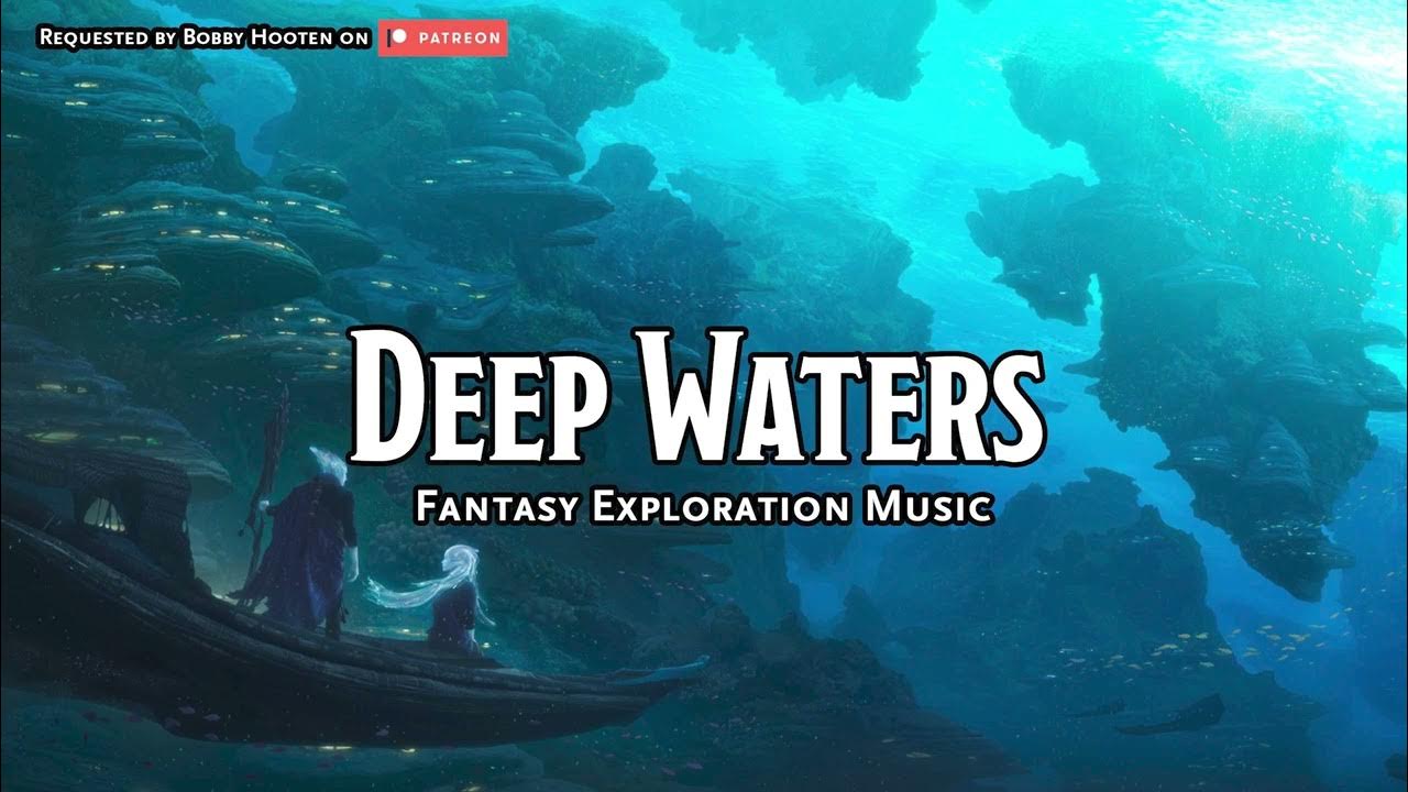 Deep Waters | D&D/TTRPG Music | 1 Hour Deep Waters | D&D/TTRPG Music | 1 Hour