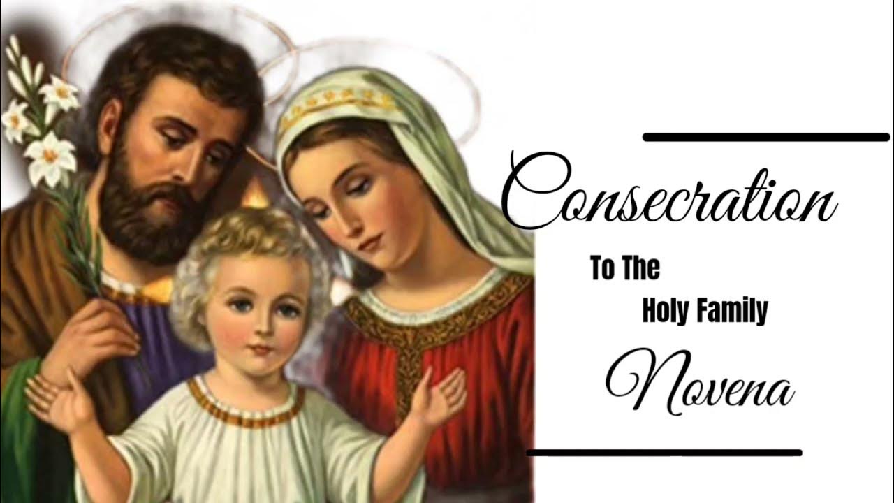Consecration to the Holy Family novena Day 6 YouTube