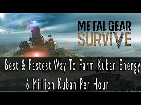 Metal Gear Survive Best/Fastest Way To Farm Kuban Energy 6 Million Per Hour