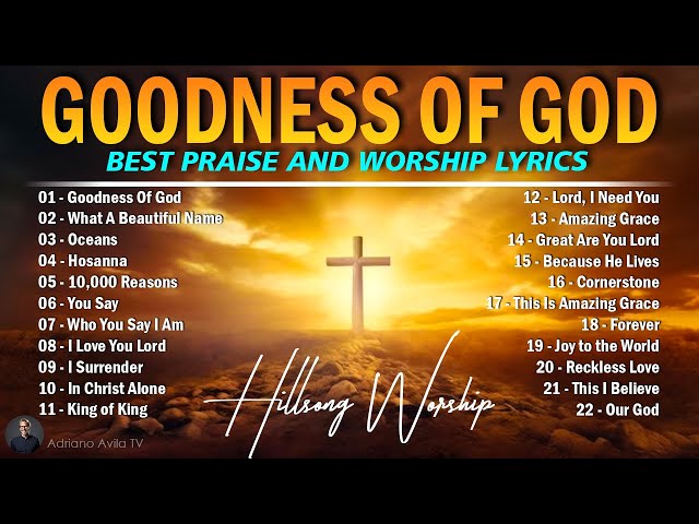 Hillsong Worship Christian Worship Songs 2024 🙏 Best Praise And Worship Lyrics, Goodness Of God #95 class=
