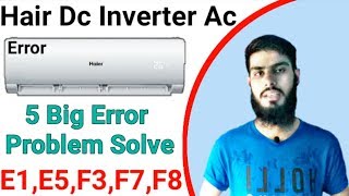 Dc inverter ac error problem solve, E1,E5,F3,F7,F8