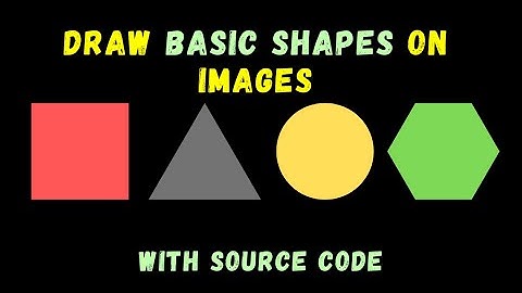 Draw Basic Shapes on an Image in Python using OpenCV - Basic Computer Vision Operations