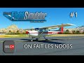 Microsoft flight simulator  fr  lets play ep1 on commence de zro