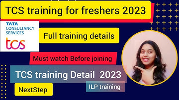 TCS training for Freshers 2023|All about TCS training|ILP Training 2023|TCS NextStep|TCS