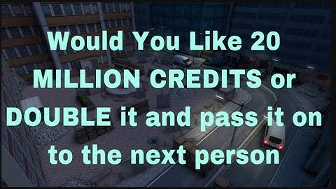 Would You Like 20,000,000 CREDITS or DOUBLE it and pass it to the next person? Bullet Force edition