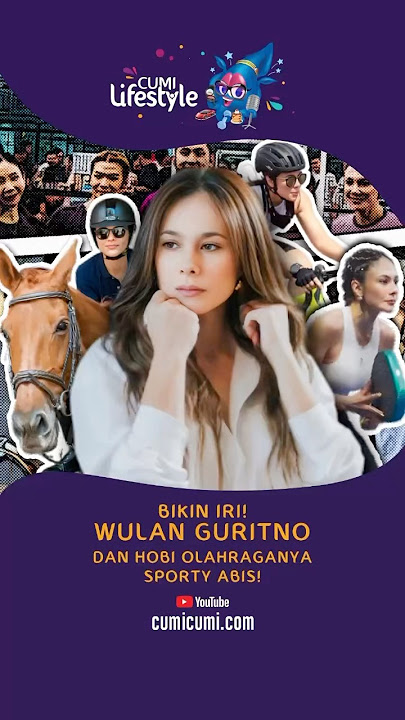 Bikin Iri! Wulan Guritno dan Hobi Olahraganya, Sporty Abis! | CUMI LIFESTYLE