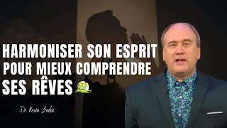 Harmoniser son Esprit pour Mieux Comprendre ses Rêves // Dr KEVIN KAZAI