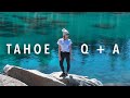 Living in Lake Tahoe | Q & A